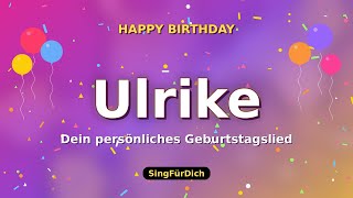 Happy Birthday Ulrike 🎵 Geburtstagslied mit deinem Namen | SingFürDich