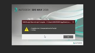 3DS Max Compile error Unexpected end of script