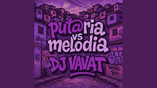 PUTARIA VS MELODIA - Slowed - Mc Morena, DJVAVAT, MC Bobiloco