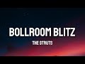 The Struts - Bollroom Blitz (Lyrics) [from The Umbrella ]