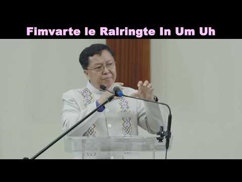 Rev. Dr. Hrang Hmung - Fimvarte le Ralringte In Um Uh