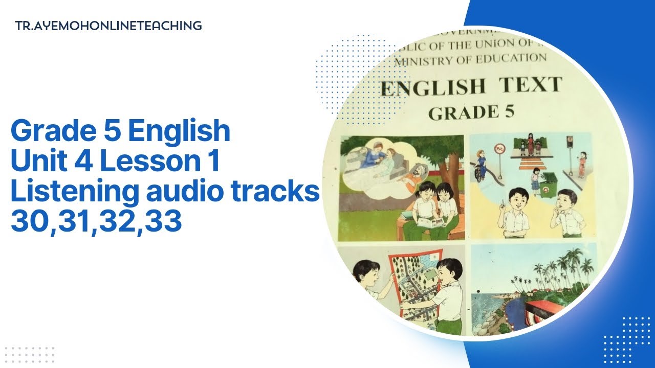 Grade 5 English Listening Audio tracks 30,31,32,33