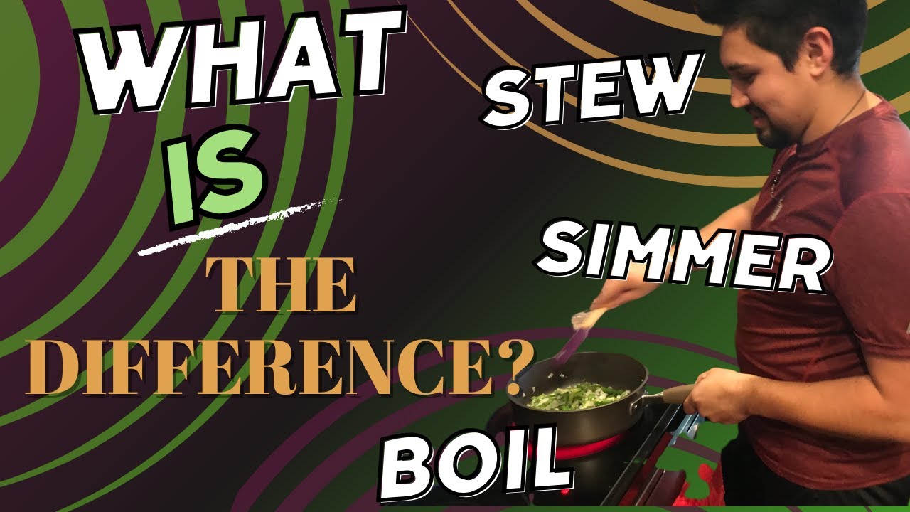 How to Boil, Simmer, and Stew (Plus What is the Difference Between Them)