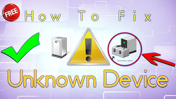How To Fix Unknown device driver problem in Windows 7/ 8/ 8.1/ 10