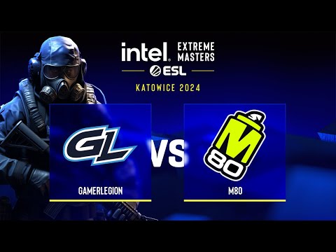GamerLegion проти M80 | Мапа 1 Nuke | IEM Katowice 2024 - Play-in