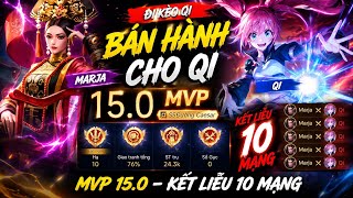 MARJA BÁN HÀNH QI CỰC CĂNG 😱 MVP 15.0 – KẾT LIỄU 10 MẠNG!