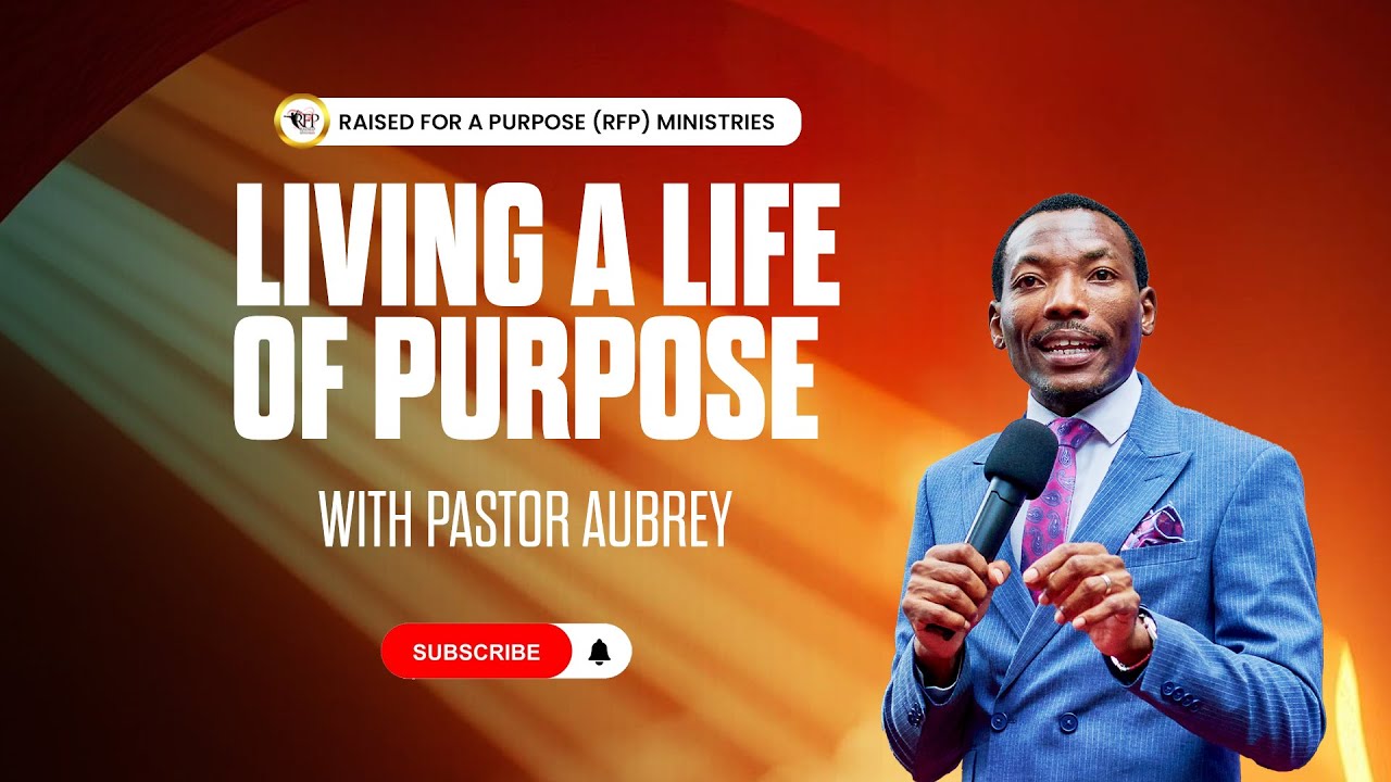 LIVING A LIFE OF PURPOSE - YouTube