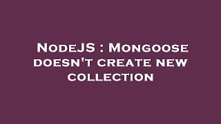 Famous NodeJS : Mongoose doesn't create new collection Profile