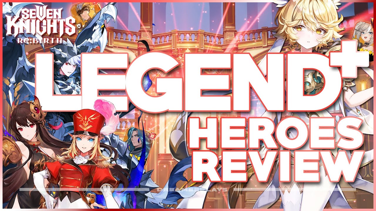 САМЫЕ МОЩНЫЕ ЛЕГЕНДАРНЫЕ+ ГЕРОИ В Seven Knights Re:BIRTH