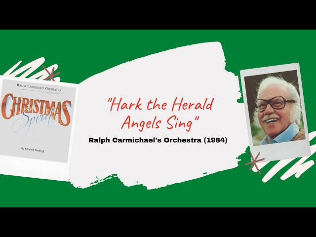Ralph Carmichael             - Hark! The Herald Angels Sing
