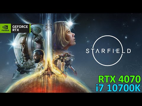 Starfield | Ultra Settings w/FSR | i7 10700K & RTX 4070 [2K]