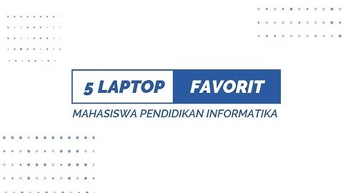 5 Merk Laptop Favorit Mahasiswa PIF - Informatika Sabtu HIMAPIF UTM 2020