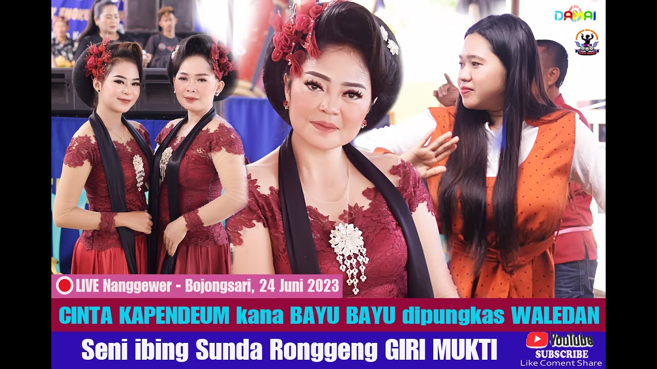CINTA KAPENDEUM kana BAYU BAYU dipungkas ku WALEDAN I Seni ibing  GIRI MUKTI Pagelaran Nanggewer