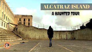 Alcatraz Island: A Haunted Tour