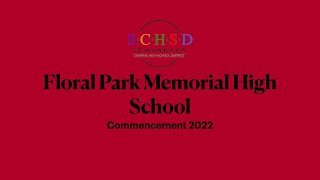 Floral Park Memorial High School Graduation  6/25/22 @ 3PM