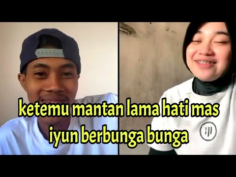 mas iyun ketemu mantan berbunga bunga.