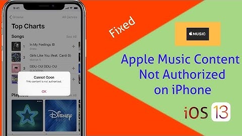 How to Fix Apple Music Shows Cannot Open This Content is Not Authorized error on iPhone in iOS 13.4