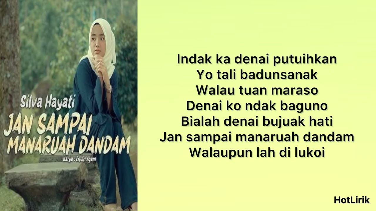 Silva Hayati - Jan Sampai Manaruah Dandam | Lirik Lagu Minang