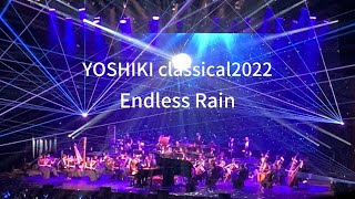 YOSHIKI classical 2022.9.18 Endless Rain