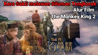 The Monkey King 2 || Kera Sakti melawan Siluman Tengkorak