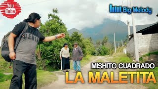 MISHITO CUADRADO-LA MALETITA (Éxito 2019) chords