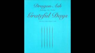 Video thumbnail of "Dragon Ash  Grateful Days"