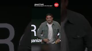 Famous Who should pay for the first date? - Jared Freid #shorts #tedx Net Worth