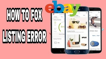 How To Fix Listing Error On Ebay App