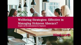 Workplace Wellbeing Strategies: Effective in Managing Sickness Absence?