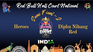 Semifinal | Heroes Vs Diphu Nihang Red | Red Bull Half Court National, Courtyard, Elante Mall, CH.