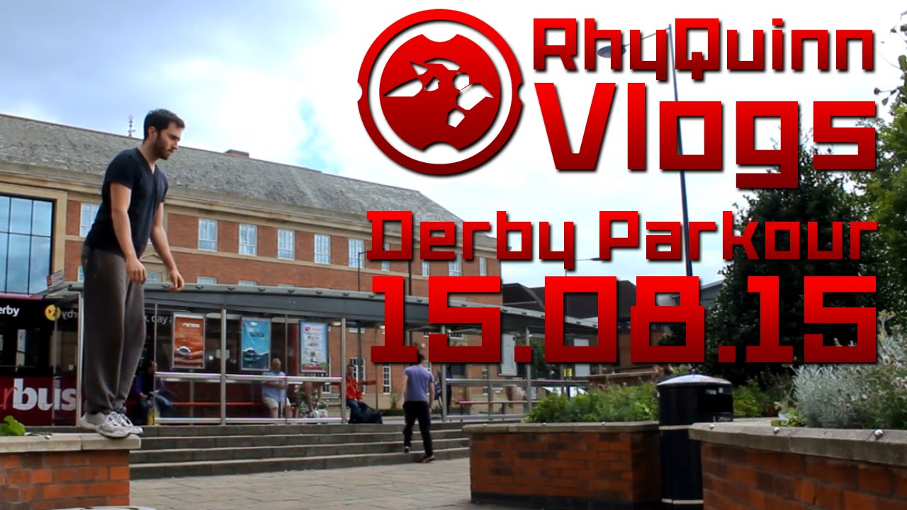 RhyQuinn Vlogs | Derby Parkour 15.08.15