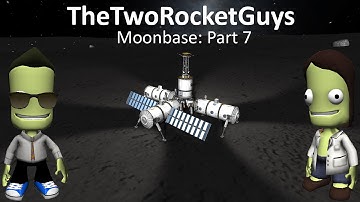 Kerbal Space Program - Building a Moonbase Part 7: Insanity
