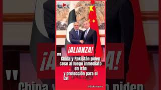 CHINA Y PAKISTÁN UNIDOS: EL ULTIMÁTUM DIPLOMÁTICO PARA DETENER LA GUERRA EN IRÁN #Ultimahora #shorts