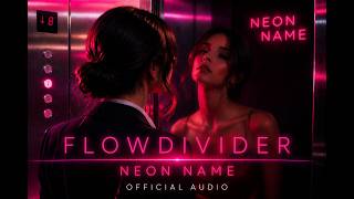 Neon Name by FlowDivider #rock #triphop  #darkpop #song screenshot 2