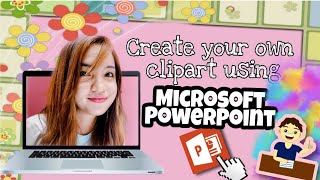 How to Create your Own Clipart Using Microsoft PowerPoint | Part 5 | Teacher Cherry