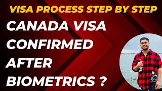 Is Canada Visa confirmed after biometrics| Canada Visa Process step by step| #ircc #canadavisa