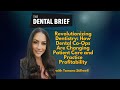 How Dental Co-Ops Are Changing Patient Care and Practice Profitability | Tamara Stillwell | #302