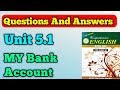 Questions and answers unit 5 my bank account class 11 new English book | first year chapter 5