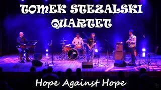 Tomek Stężalski Quartet - Hope Against Hope