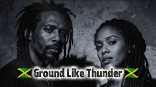 Feel The Power  Ground Like Thunder  Roots Reggae