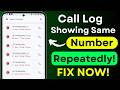 Call Log Showing Same Number Repeatedly? Phone Call History Bug? Fix Auto Redial Issue Now!