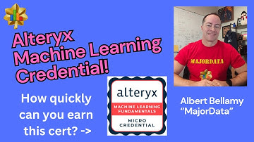 Earn the Alteryx Machine Learning Credential!