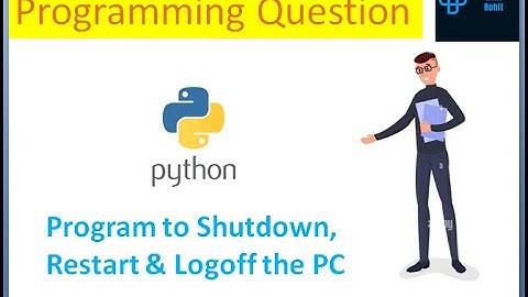 Program to Shutdown | Restart | Logoff the PC using Python code | #shutdown #restart #python #logoff