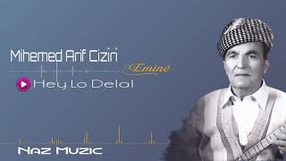 Mihemed Arif Cizîrî - Hey Lo Delal - [Naz]