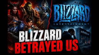 Blizzard Betrayed Its Fans… And This Is How It Happened