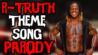 R-TRUTH WWE THEME SONG PARODY/REMIX