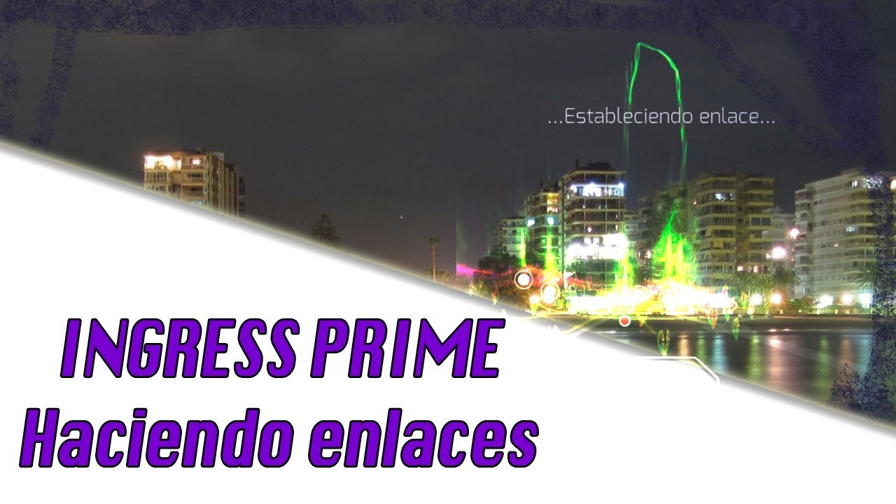 Ingress Prime:  enlazando (linkando)