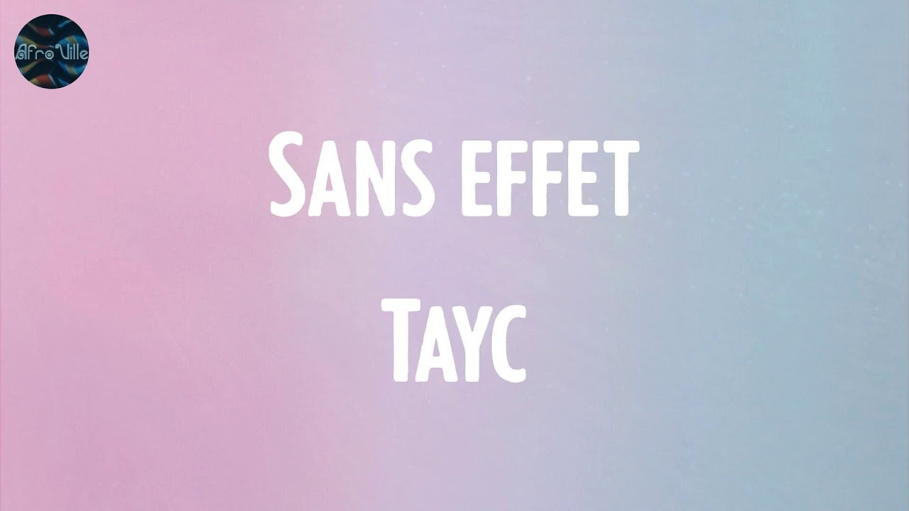 Sans effet - Tayc (Lyrics)