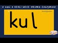 U SESİ 3 SESLİ HECE OKUMA ÇALIŞMASI