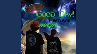 Good Day! (feat. Avery)